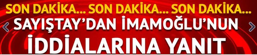  Sayıştay'dan İmamoğlu'nun iddialarına yanıt