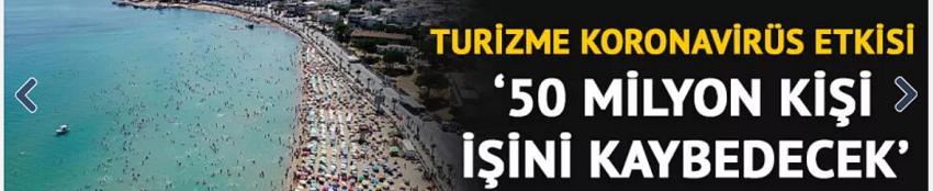 Bağcı: 50 milyon kişinin işini kaybetmesi bekleniyor