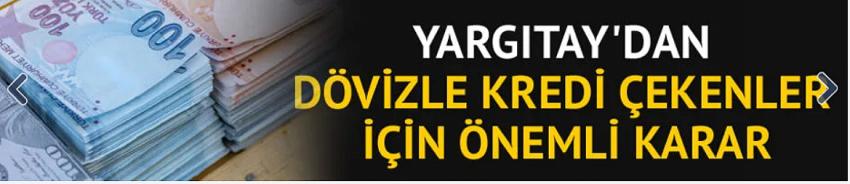 Yargıtay'dan dövizle kredi çekenler için önemli karar