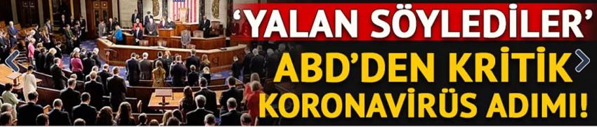ABD'den Çin'e karşı kritik koronavirüs adımı!