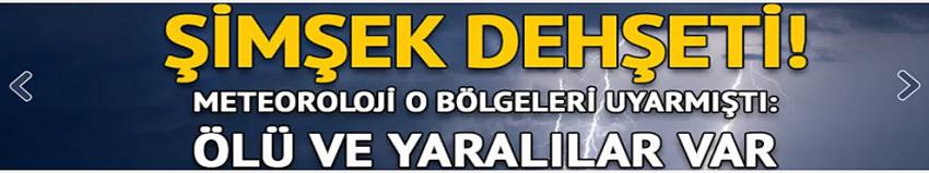 Şimşek dehşeti: Ölü ve yaralılar var