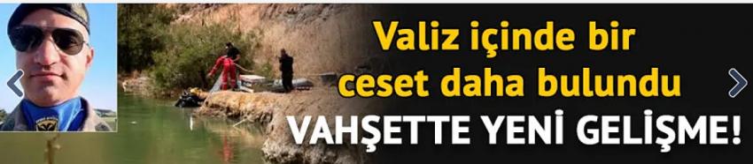 Vahşette yeni gelişme! Valiz içinde bir ceset daha bulundu