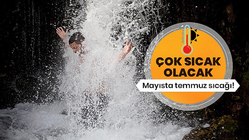  Mayısta temmuz sıcağı!