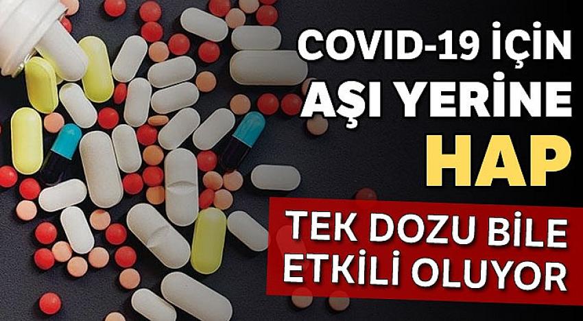Aşı yerine hap