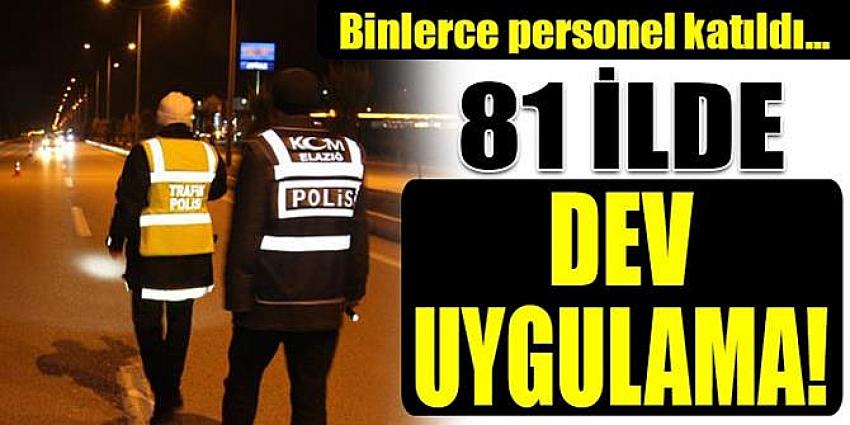 81 ilde 48 bin personelle denetim!