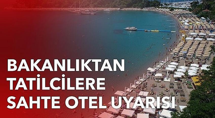 Bakanlıktan tatil hazırlığı yapanlara 'sahte otel' uyarısı
