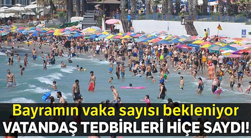 Bayramda vatandaş tedbirleri hiçe saydı!