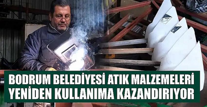 Bodrum Belediyesi Atık Malzemeleri Yeniden Kullanıma Kazandırıyor
