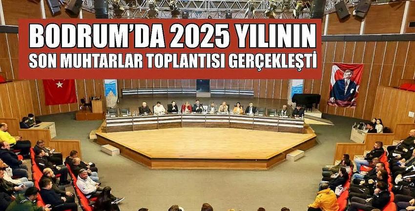 2025 Yılının Son Muhtarlar Toplantısı Gerçekleşti