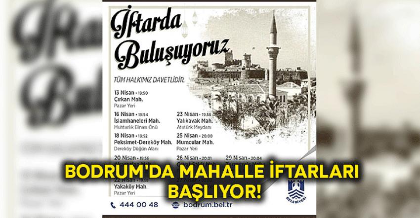 BODRUM’DA MAHALLE İFTARLARI BAŞLIYOR