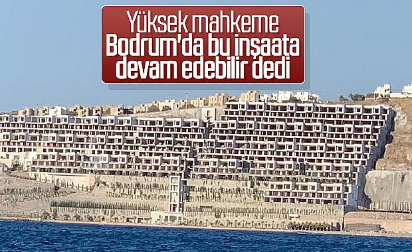 Bodrum’daki The Bo Viera projesine yargıdan vize çıktı