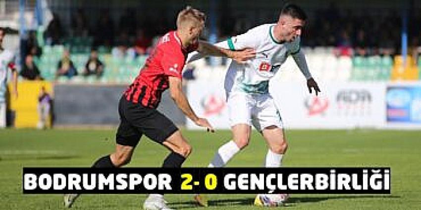 Bodrumspor: 2 - Gençlerbirliği: 0
