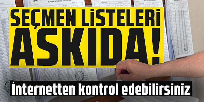 Seçmen listeleri askıda!