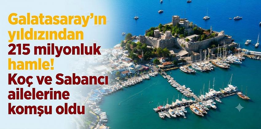 Galatasaray'ın yıldızından 215 milyonluk hamle! Koç ve Sabancı ailelerine komşu oldu