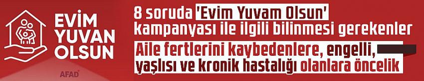 8 soruda 'Evim Yuvam Olsun' kampanyası ile ilgili bilinmesi gerekenler
