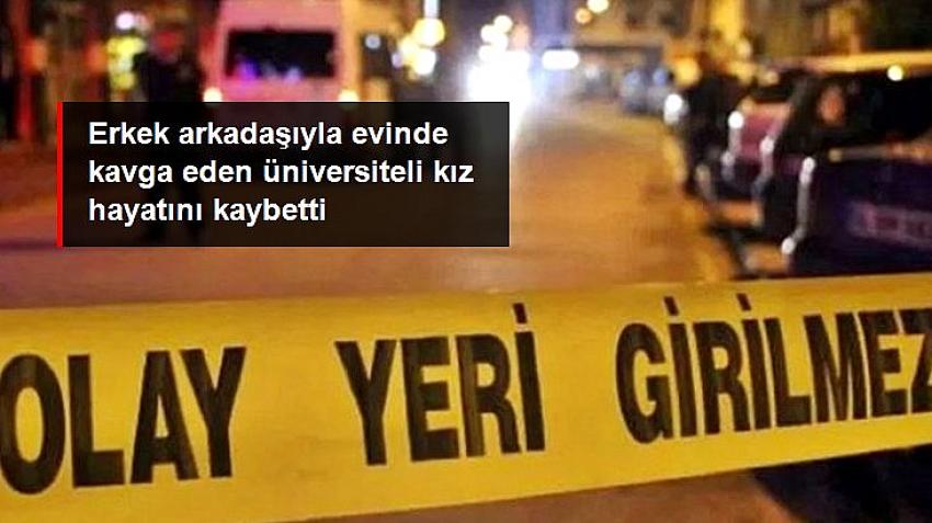 Muğla'da üniversite öğrencisi genç kız, evindeki kavgada öldü