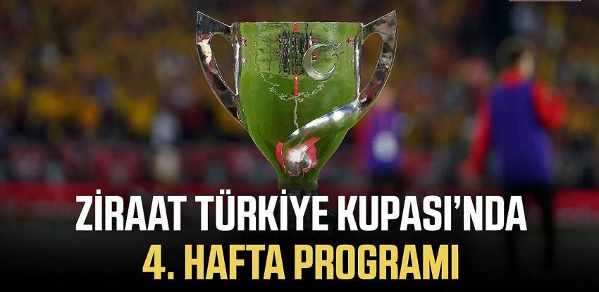 İşte Türkiye Kupası’nda 4. hafta programı