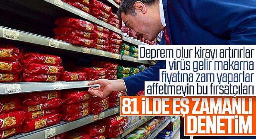 Ticaret Bakanlığı'ndan 81 ilde eş zamanlı denetim