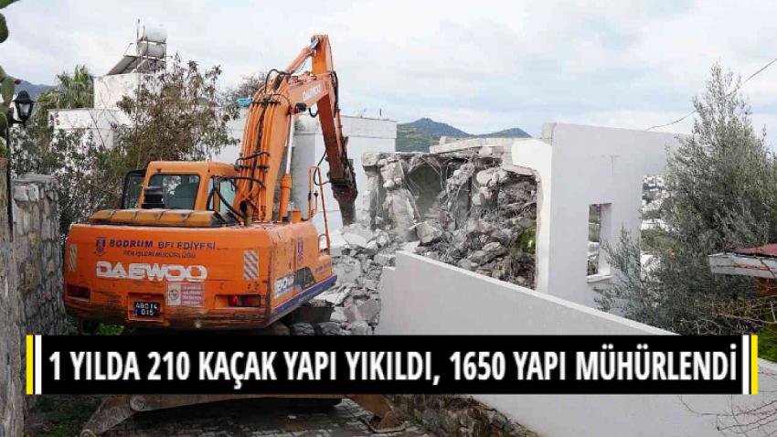 Bodrum'da 1 yılda 210 kaçak yapı yıkıldı, 1650 yapı mühürlendi