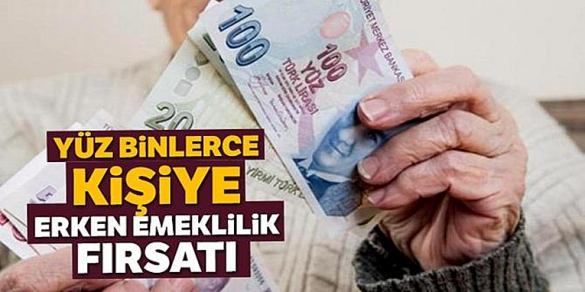 Erken emekli olmak isteyenlere müjde