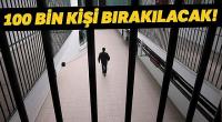 100 bin kişi bırakılacak