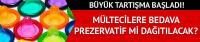 Mültecilere bedava prezervatif mi dağıtılacak?