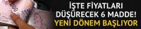 İşte fiyatları düşürecek 6 madde!