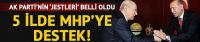 AK Parti 5 ilde MHP adayını destekleyecek!