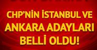 CHP'nin İstanbul, Ankara, Adana ve Antalya adayları belli oldu