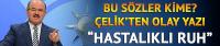 AK Partili Hüseyin Çelik'ten dikkat çeken yazı! 'Hastalıklı ruhun tezahürü
