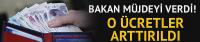 Bakan Müjdeyi verdi... O üçretler
