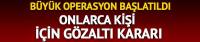 Onlarca asker hakkında gözaltı kararı