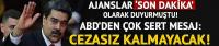 ABD'den son dakika Venezuela açıklaması: Cezasız kalmayacak