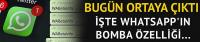 WhatsApp'ın bomba özelliği bugün ortaya çıktı
