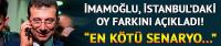 İmamoğlu: En kötü senaryoda oy farkı 17 bine iner!