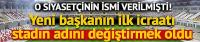 Belediye başkanı seçildi ilk iş stadın adını Atatürk Stadı olarak değiştirdi