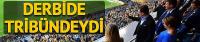 İmamoğlu derbide tribündeydi