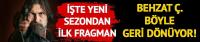 Behzat Ç'nin Blu TV yeni sezon fragmanı yayınlandı