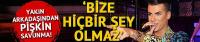 Kerimcan Durmaz'ın yakın arkadaşından pişkin savunma