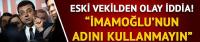 Barış Yarkadaş: Ekrem İmamoğlu ismini kullanmayın talimatı verildi