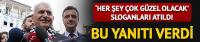 Binali Yıldırım'dan slogan sorusuna yanıt: