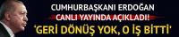 Geri adım atmak söz konusu değil, o iş bitti