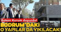 Bodrum'daki o yapılar da yıkılacak