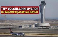 THY yolcularını uyardı, 6 Nisan'a büyük taşınma başlıyor
