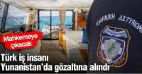 Bodrum'dan Mikonos'a uzanan şiddet: İş insanı gözaltında