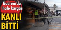 Bodrum'da ihale kavgası: 4 yaralı