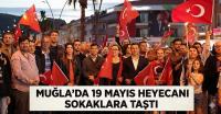 Muğla’da 19 Mayıs Heyecanı Sokaklara Taştı