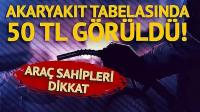 Akaryakıt tabelasında 50 TL görüldü! 