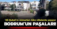 28 Şubat darbesinin mimarları lüks villalarda yaşıyor