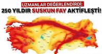 250 yıldır suskun fay aktifleşti!